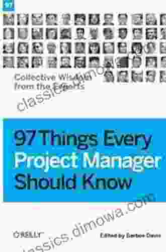 97 Things Every Project Manager Should Know: Collective Wisdom From The Experts