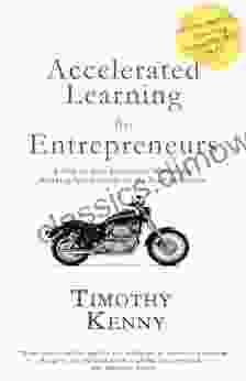 Accelerated Learning For Entrepreneurs Timothy Kenny