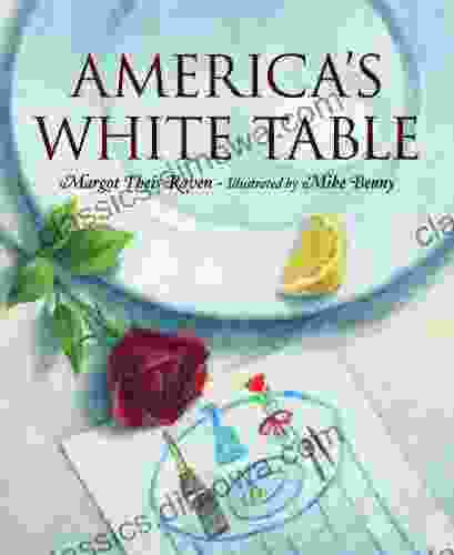 America s White Table Margot Theis Raven