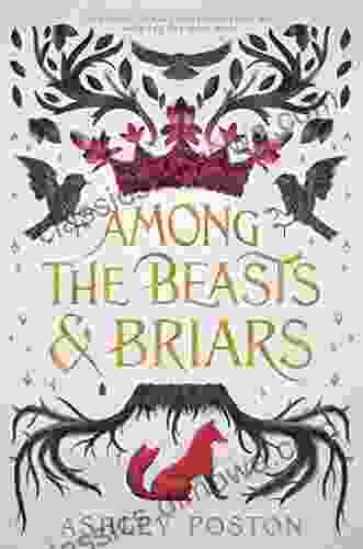 Among The Beasts Briars Ashley Poston