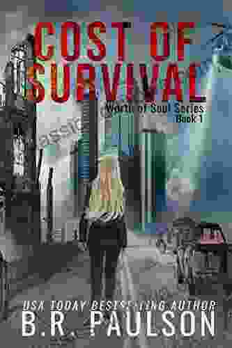 Cost Of Survival: An Apocalyptic Thriller (Worth Of Souls 1)