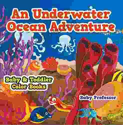 An Underwater Ocean Adventure Baby Toddler Color