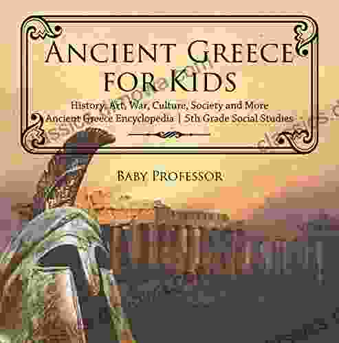 Ancient Greece for Kids History Art War Culture Society and More Ancient Greece Encyclopedia 5th Grade Social Studies