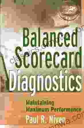 Balanced Scorecard Diagnostics: Maintaining Maximum Performance