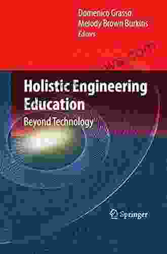 Holistic Engineering Education: Beyond Technology