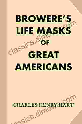 Browere s Life Masks of Great Americans