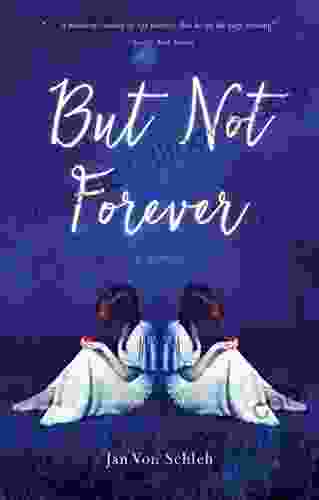 But Not Forever: A Novel