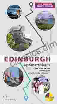 Edinburgh By Smartphone: A City Guidebook For The Digital Age (In Easy Steps City Guidebooks)