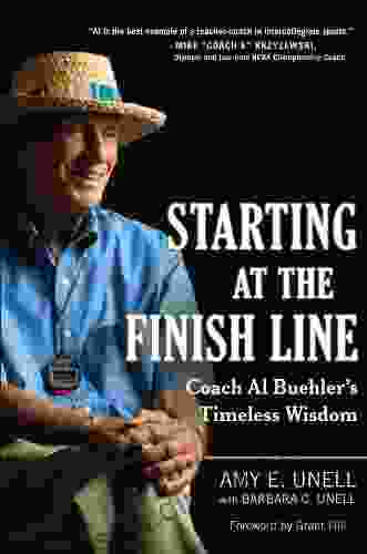 Starting At The Finish Line: Coach Al Buehler S Timeless Wisdom