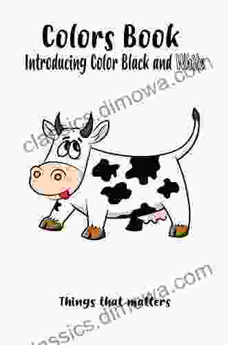 Colors Book: Introducing Color Black And White