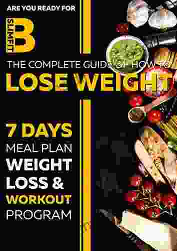 B SlimFit 7 Days Weight Loss Diet Meal Plan and Workout Plan for Beginners: Complete Plan to Lose Weight for Beginners