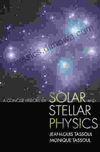 A Concise History Of Solar And Stellar Physics