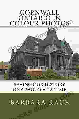 Cornwall Ontario in Colour Photos: Saving Our History One Photo at a Time (Cruising Ontario 154)