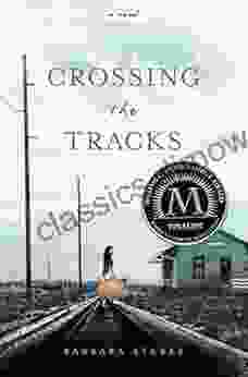 Crossing The Tracks Barbara Stuber