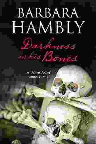 Darkness on His Bones: A vampire mystery (A James Asher Vampire Novel 6)