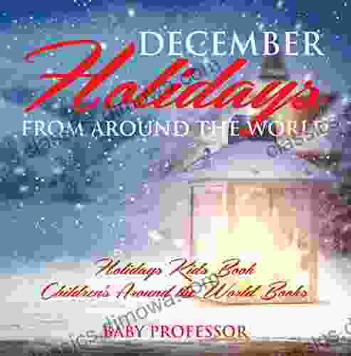 December Holidays from around the World Holidays Kids Children s Around the World