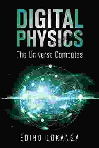 Digital Physics: The Universe Computes