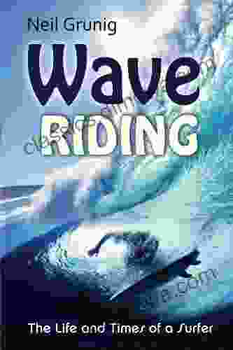 Wave Riding: The Life And Times Of A Surfer