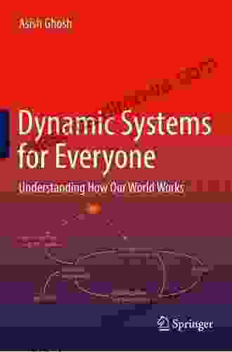 Dynamic Systems for Everyone: Understanding How Our World Works