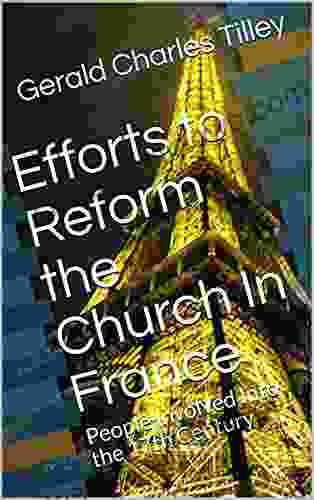 Efforts To Reform The Church In France : People Involved Into The 17th Century