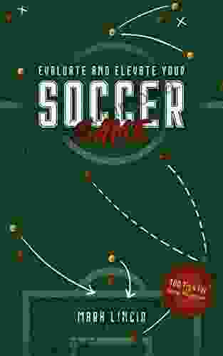 Evaluate Elevate Your Soccer Game