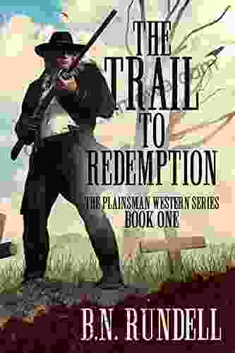 The Trail to Redemption: A Classic Western (Plainsman Western 1)