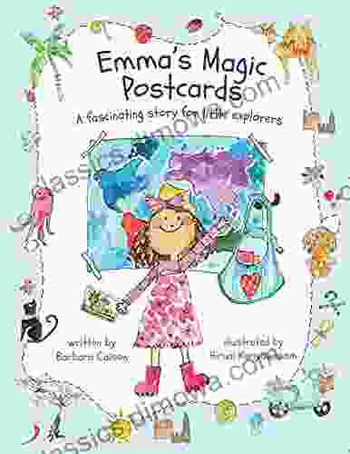 Emma s Magic Postcards: A fascinating story for little explorers