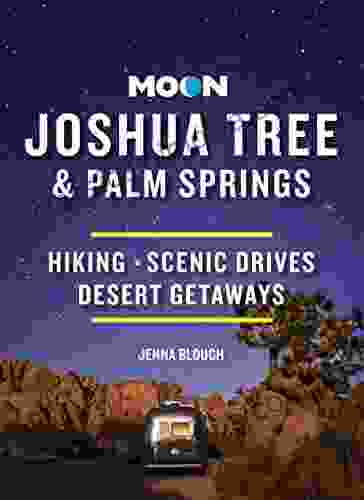 Moon Joshua Tree Palm Springs: Hiking Scenic Drives Desert Getaways (Travel Guide)