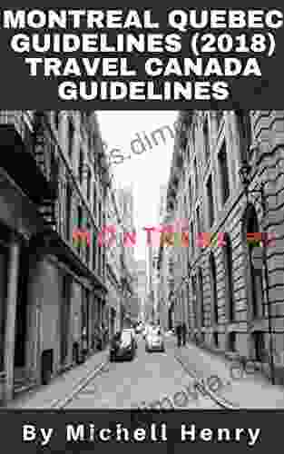 Montreal Quebec GUIDELINES (2024) Travel Canada GUIDELINES