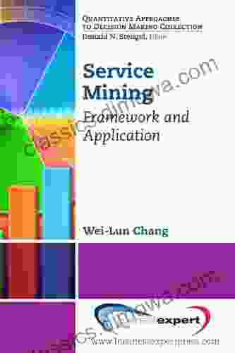 Service Mining: Framework and Application (Service Systems and Innovations in Business and Society)