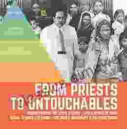 From Priests To Untouchables Understanding The Caste System Civilizations Of India Social Studies 6th Grade Children S Geography Cultures