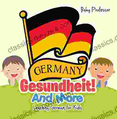 Gesundheit And More Learning German for Kids