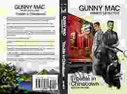 Gunny Mac Private Detective: Trouble In Chinatown