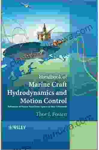 Handbook Of Marine Craft Hydrodynamics And Motion Control