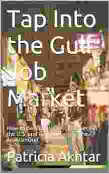 Tap Into the Gulf Job Market: How to Beat the Jobless Recovery in the U S and Find Success in The Arabian Gulf