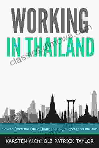 Working in Thailand: How to Ditch the Desk Board the Flight and Land the Job