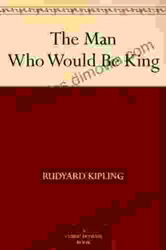 The Man Who Would Be King