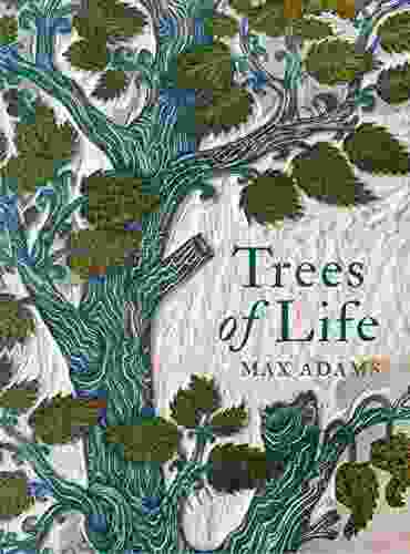 Trees of Life Max Adams