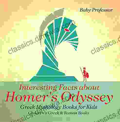 Interesting Facts About Homer S Odyssey Greek Mythology For Kids Children S Greek Roman