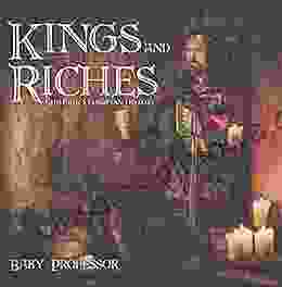 Kings And Riches Children S European History