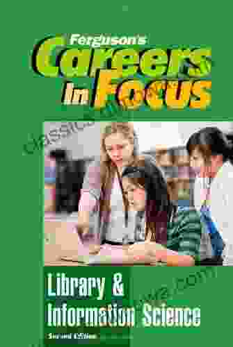 Library and Information Science Second Edition (Ferguson s Careers in Focus)