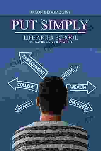 Put Simply: Life After School Complete Success Career Planner Self Improvement Guide for Students Teens Young Adults Goal Setting Planner Journal Career Changer Life Map