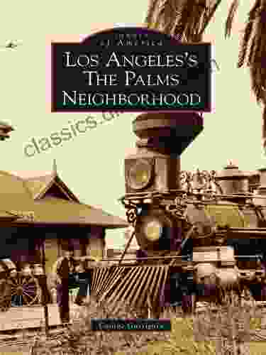 Los Angeles S The Palms Neighborhood (Images Of America (Arcadia Publishing))