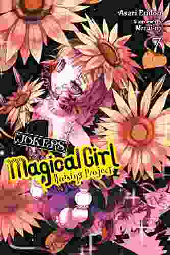 Magical Girl Raising Project Vol 7 (light novel): Jokers (Magical Girl Raising Project (light novel))