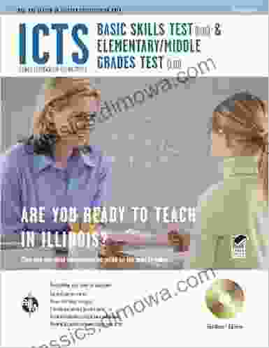 ICTS Basic Skills Elementary/Middle Grades W/CD ROM (ICTS Teacher Certification Test Prep)