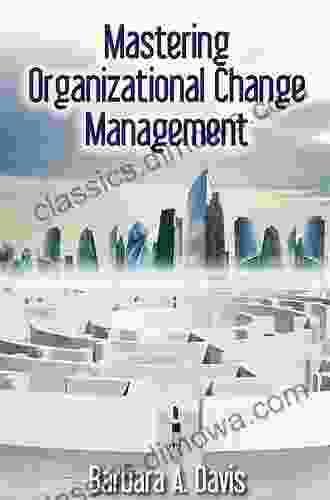 Mastering Organizational Change Management Barbara Davis