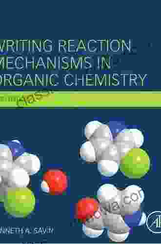 Writing Reaction Mechanisms In Organic Chemistry