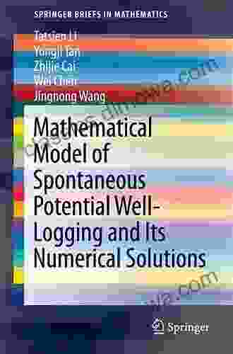 Mathematical Model of Spontaneous Potential Well Logging and Its Numerical Solutions (SpringerBriefs in Mathematics)