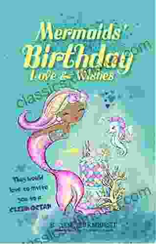 Mermaids Birthday Love and Wishes: Ocean Conservations Environmentally Conscious Birthday Party Invitations Challenge Valentines Love Mermaids Sea Life