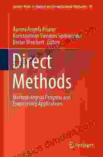 Direct Methods: Methodological Progress And Engineering Applications (Lecture Notes In Applied And Computational Mechanics 95)